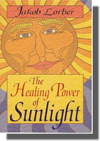 Healing Power of Sunlight, Jakob Lorber, New Revelation, Homeopathy, Healing through Jesus Christ